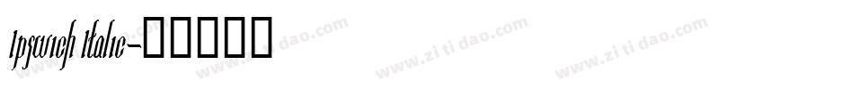 Ipswich Italic字体转换